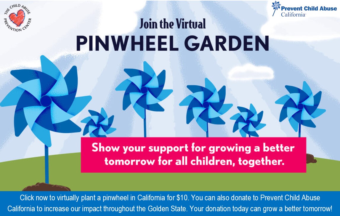 Join the Virtual PINWHEEL GARDEN. Show your support for growing a better tomorrow for all children, together.